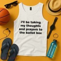 I’ll Be Taking My Thoughts And Prayers To The Ballot Box Tank Top thumb 4