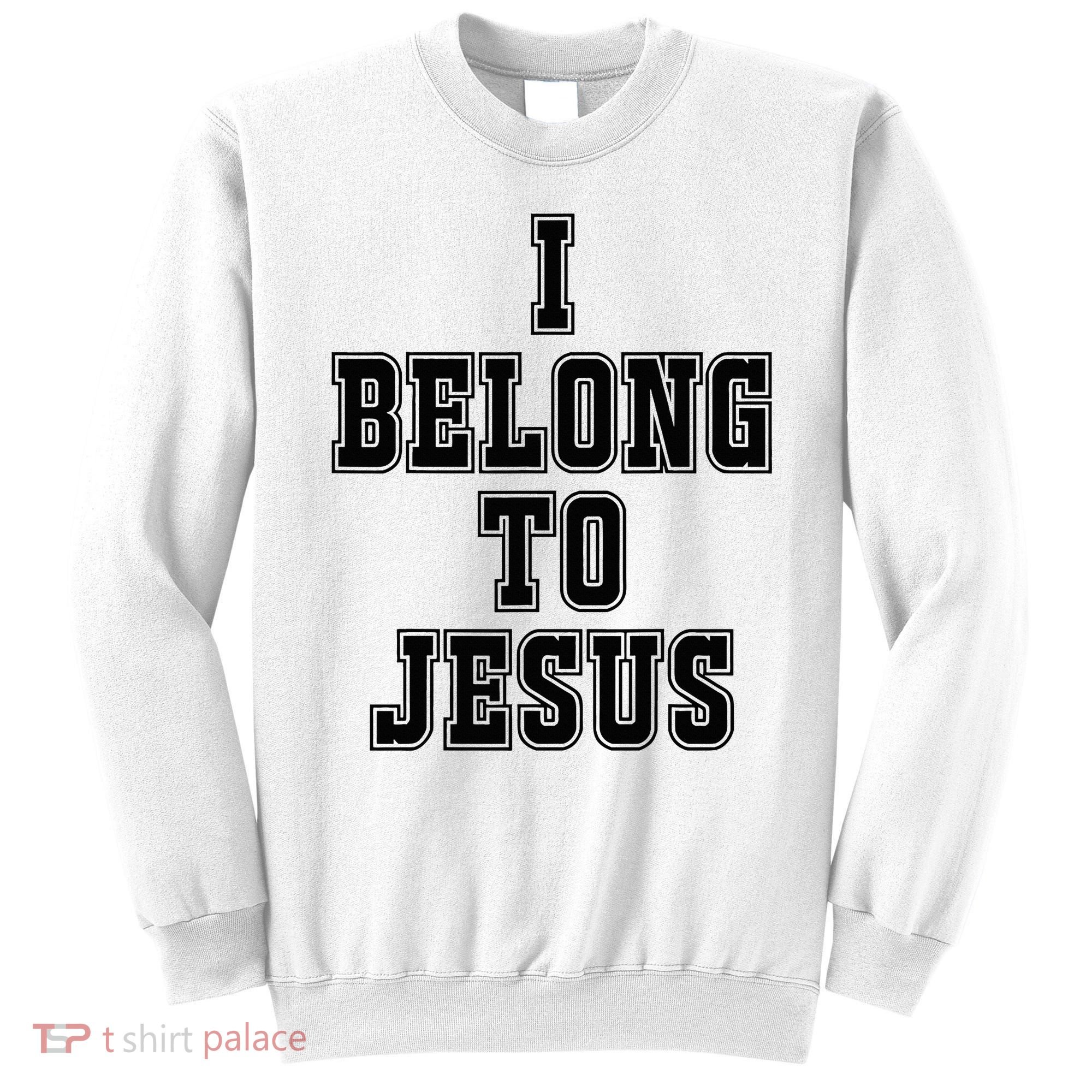 I Belong To Jesus Kaka I Belong To Jesus Sweatshirt