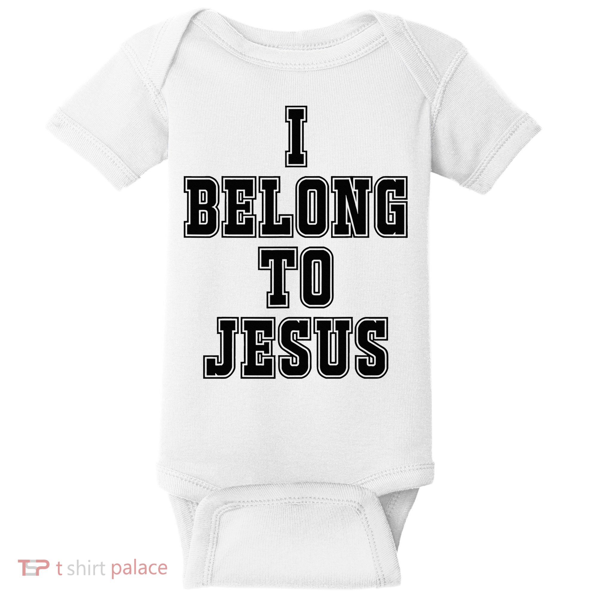 I Belong To Jesus Kaka I Belong To Jesus Baby Bodysuit