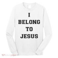 I Belong To Jesus Christian Gym Apparel Christian Dad Long Sleeve Shirt thumb 0