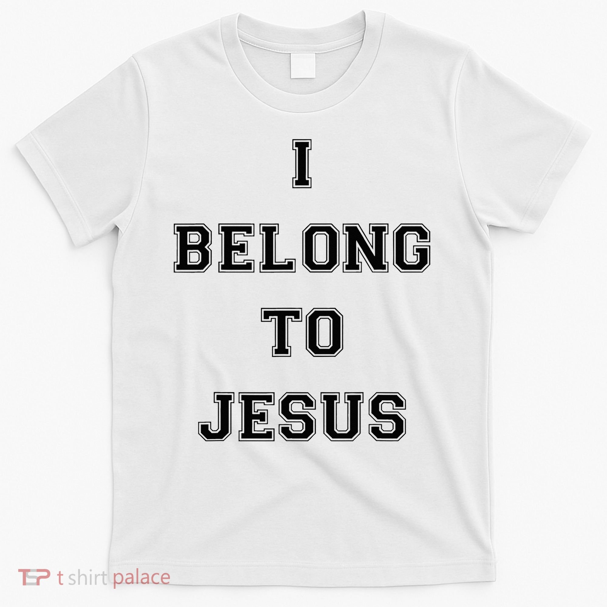 I Belong To Jesus Christian Gym Apparel Christian Dad T-Shirt