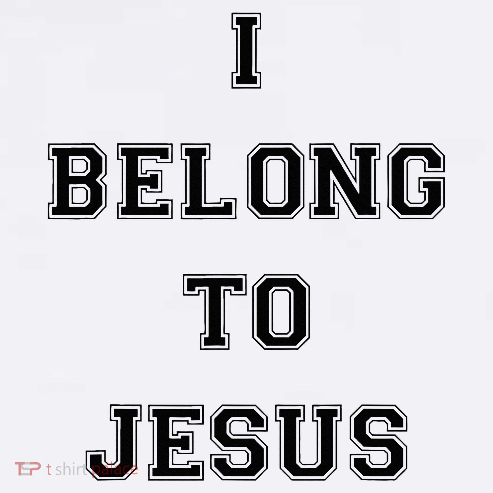 I Belong To Jesus Christian Gym Apparel Christian Dad T-Shirt