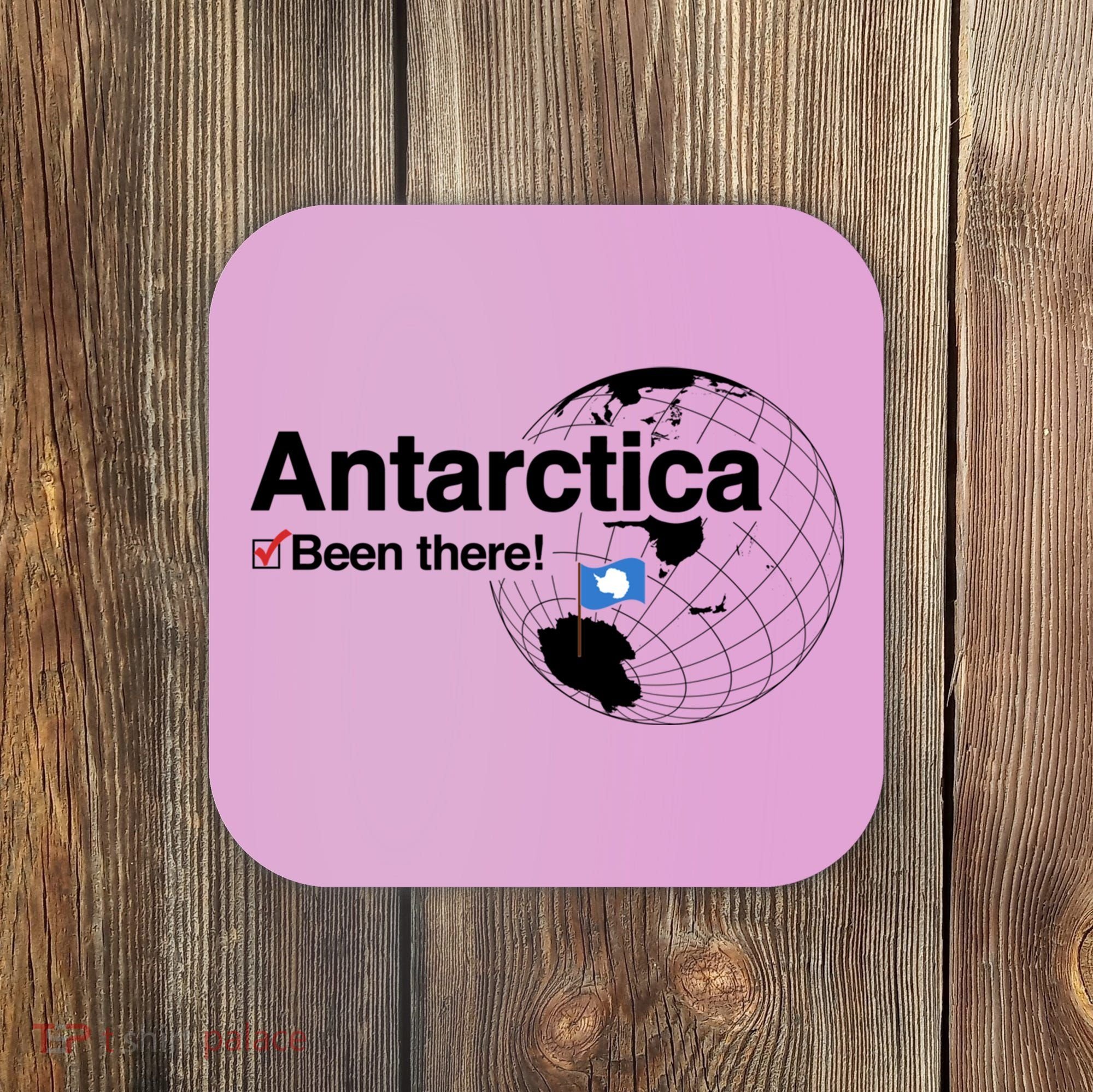 I've Been There Antarctica Gift Coaster