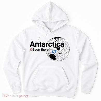 I've Been There Antarctica Gift Hoodie