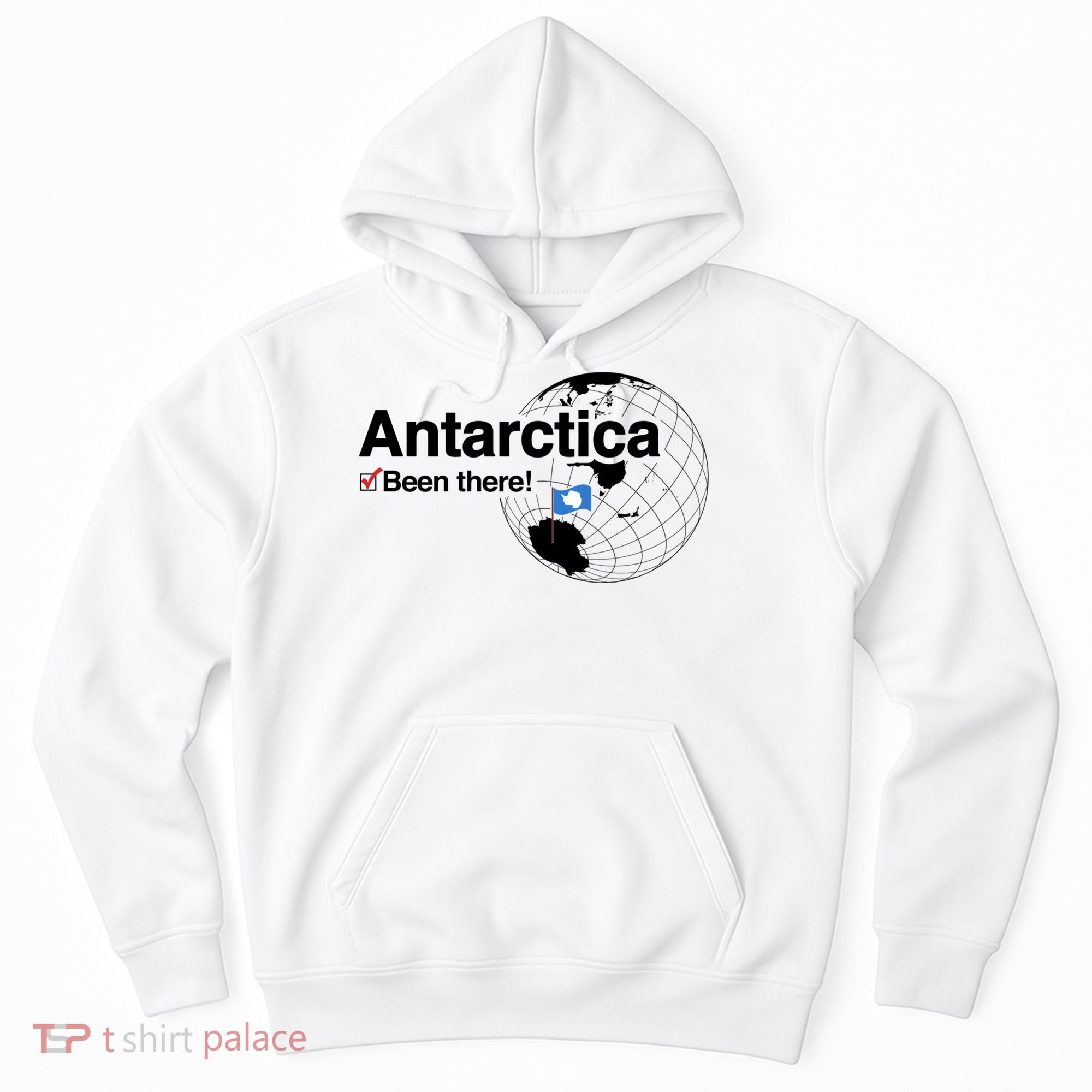 I've Been There Antarctica Gift Hoodie