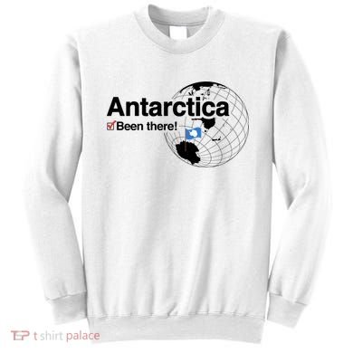 I've Been There Antarctica Gift Sweatshirt