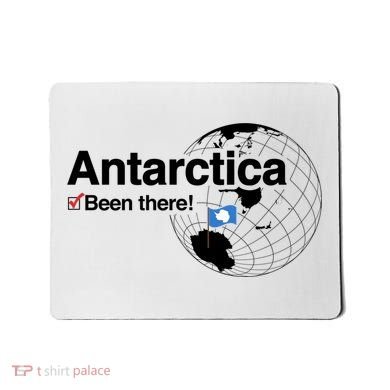 I've Been There Antarctica Gift Mousepad