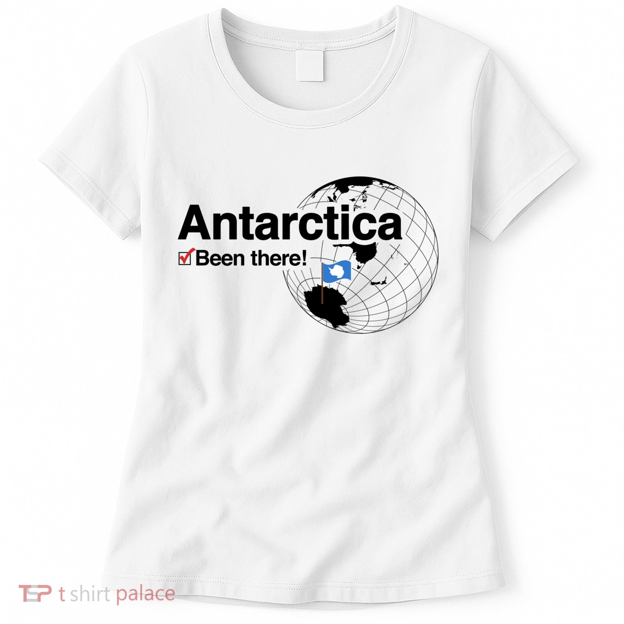 I've Been There Antarctica Gift Women's T-Shirt