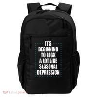Its Beginning To Look A Lot Like Seasonal Depression Funny Winter Backpack thumb 0