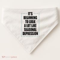 Its Beginning To Look A Lot Like Seasonal Depression Funny Winter USA-Made Doggie Bandana thumb 0
