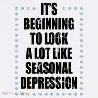 Its Beginning To Look A Lot Like Seasonal Depression Funny Winter Long Sleeve Shirt thumb 2