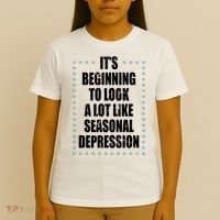 Its Beginning To Look A Lot Like Seasonal Depression Funny Winter T-Shirt thumb 4