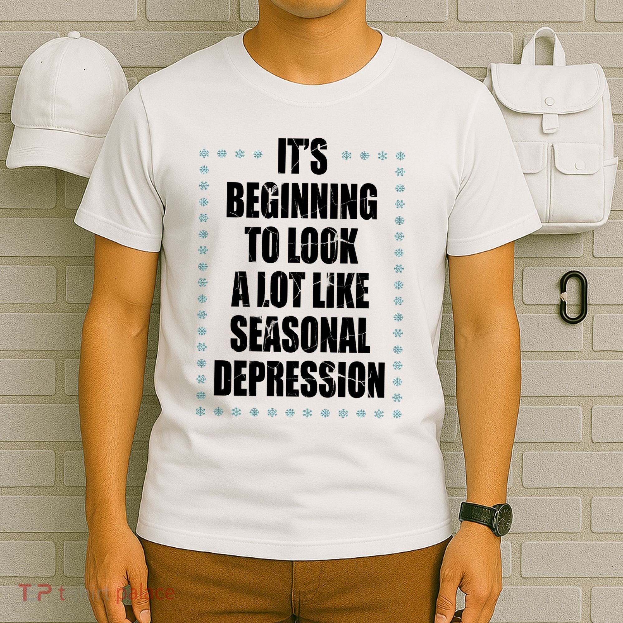 Its Beginning To Look A Lot Like Seasonal Depression Funny Winter T-Shirt