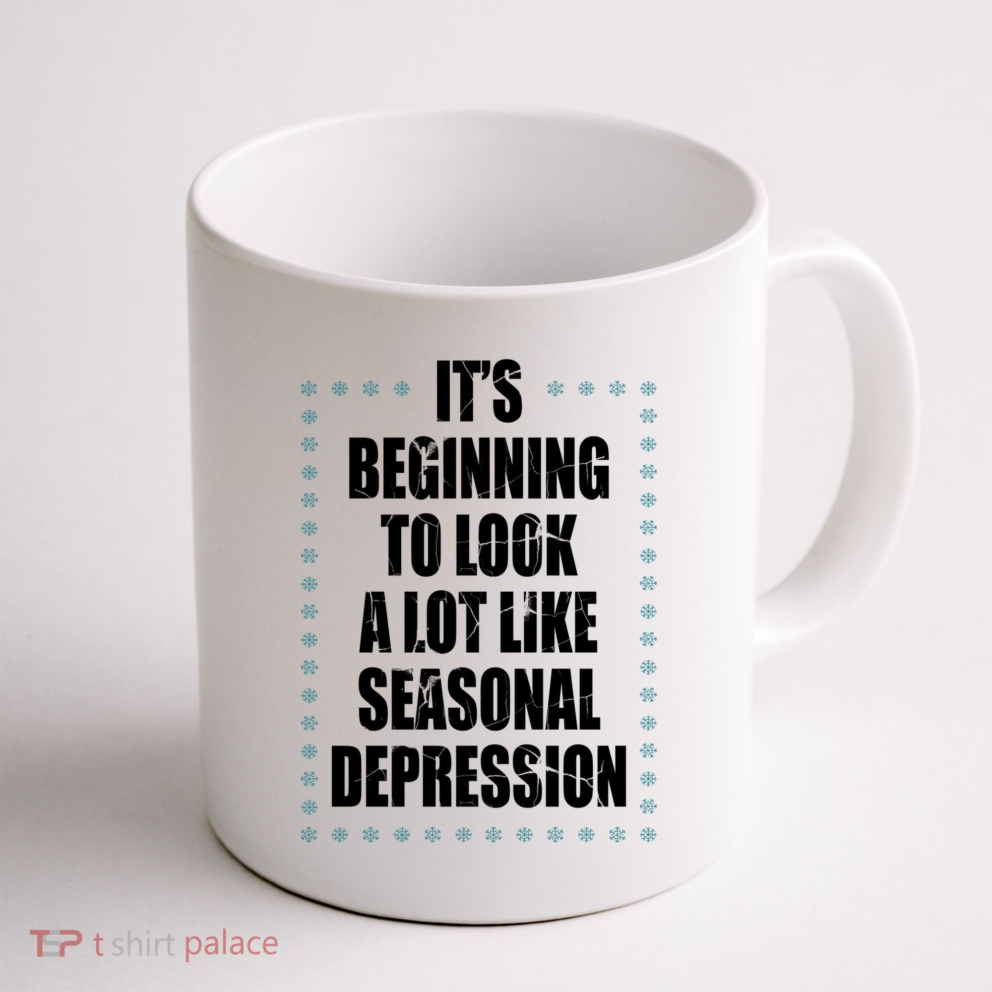 Its Beginning To Look A Lot Like Seasonal Depression Funny Winter Coffee Mug
