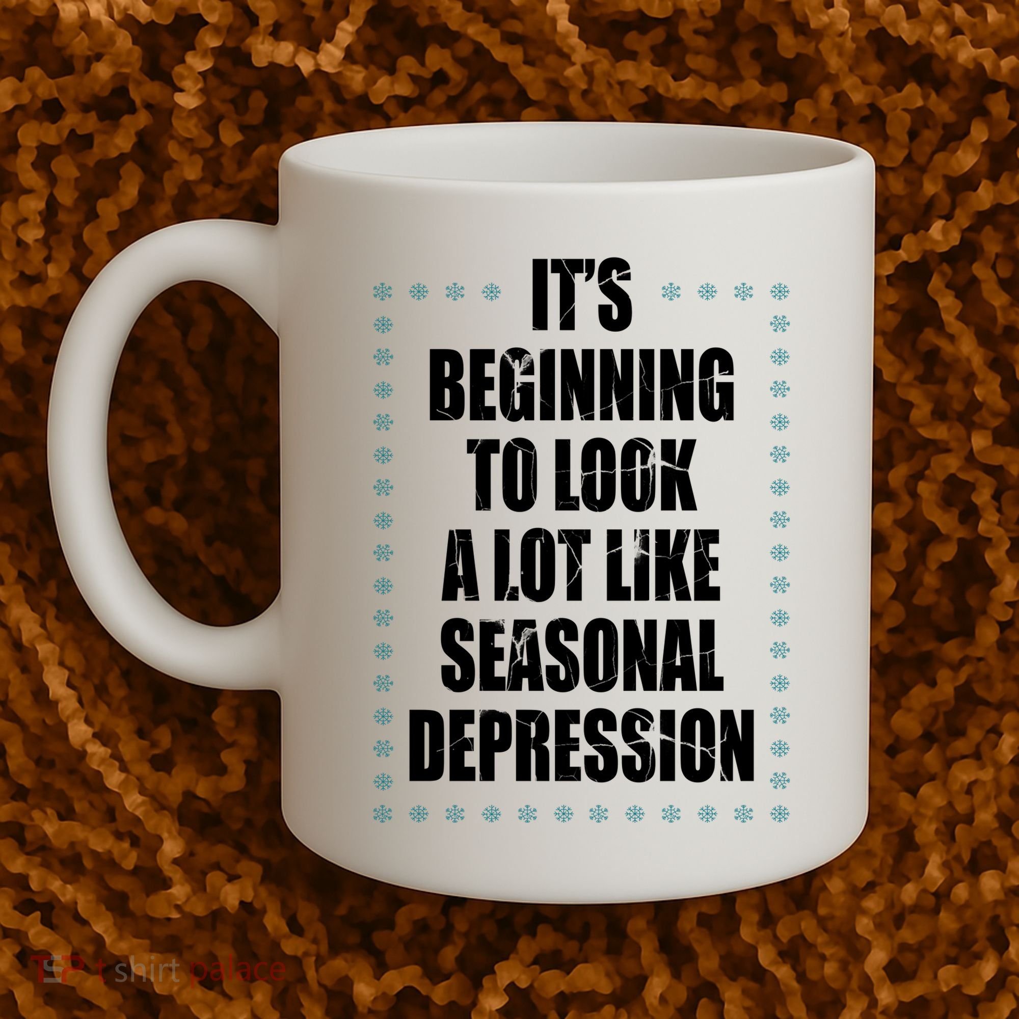 Its Beginning To Look A Lot Like Seasonal Depression Funny Winter Coffee Mug