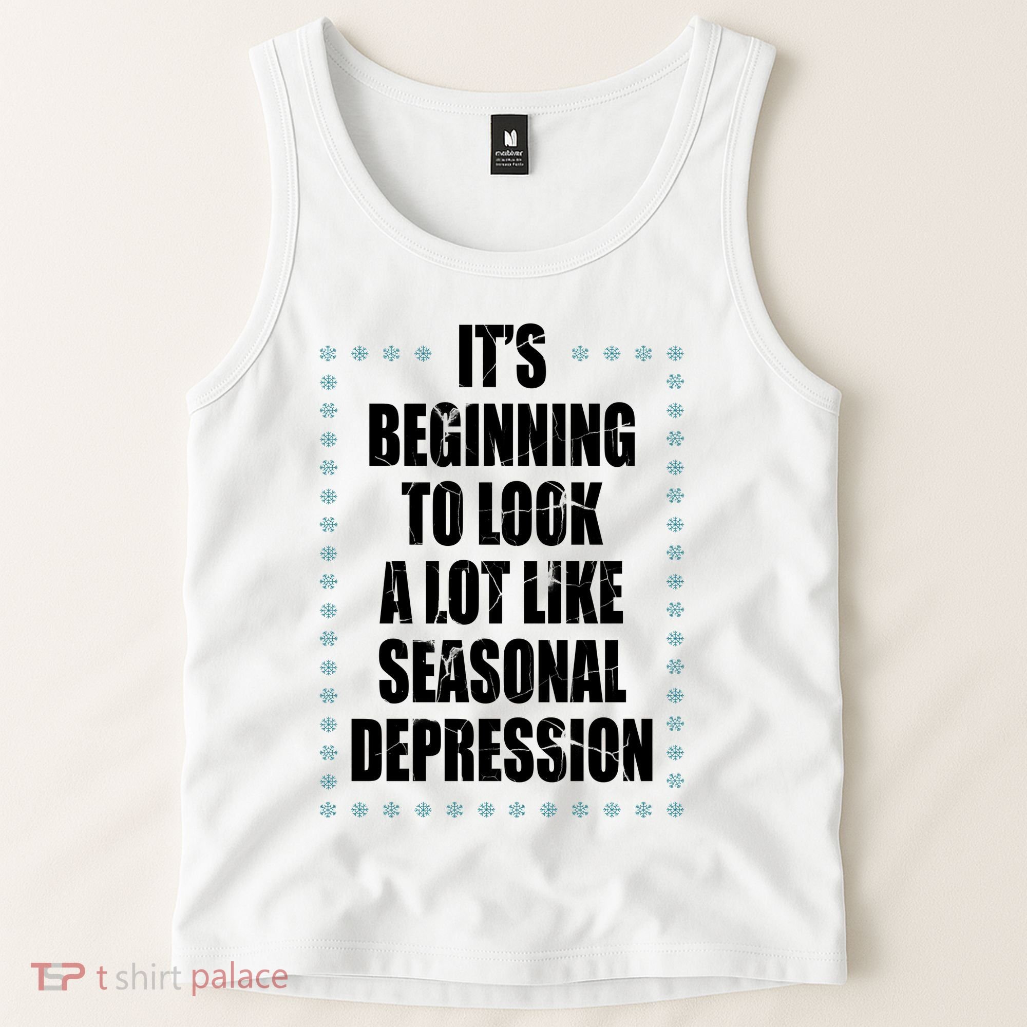 Its Beginning To Look A Lot Like Seasonal Depression Funny Winter Tank Top