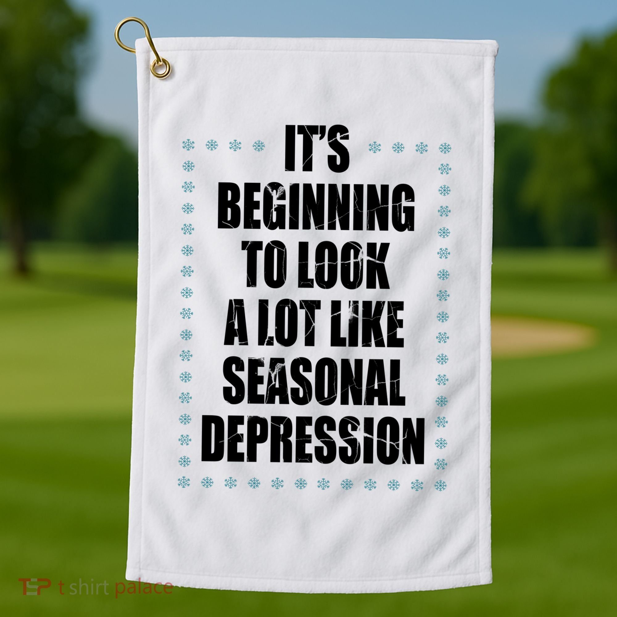 Its Beginning To Look A Lot Like Seasonal Depression Funny Winter Golf Towel