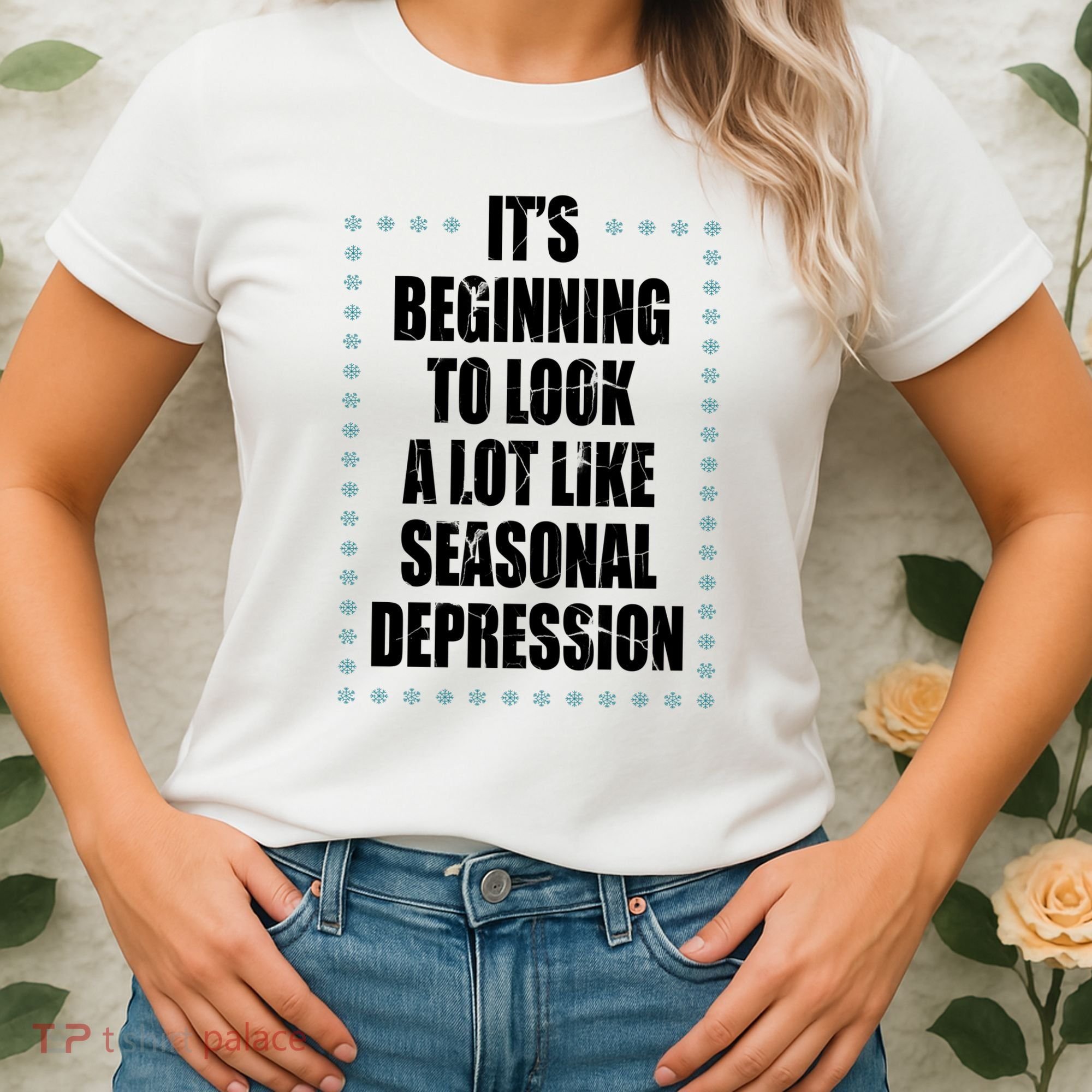 Its Beginning To Look A Lot Like Seasonal Depression Funny Winter Women's T-Shirt