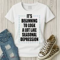 Its Beginning To Look A Lot Like Seasonal Depression Funny Winter Women's T-Shirt thumb 3