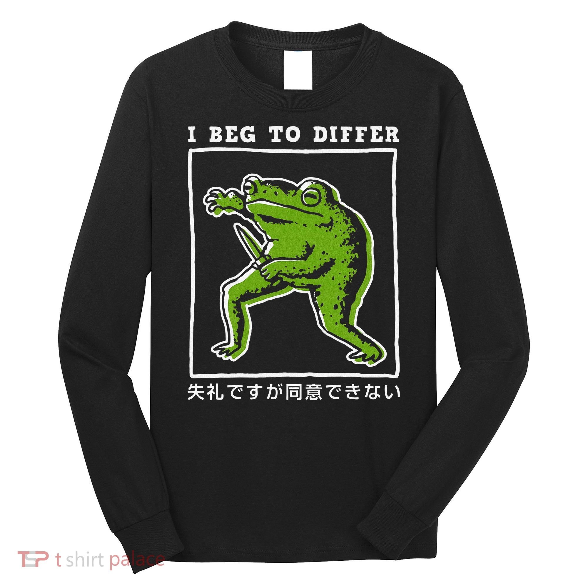I Beg To Differ Frog Japanese Long Sleeve Shirt