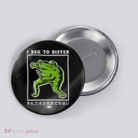 I Beg To Differ Frog Japanese Button thumb 0