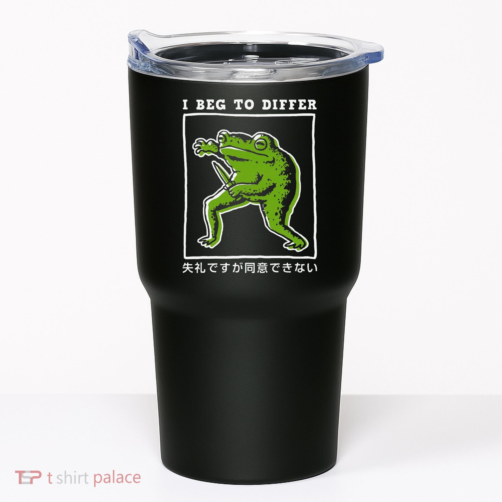 I Beg To Differ Frog Japanese Tumbler