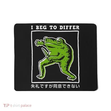 I Beg To Differ Frog Japanese Mousepad