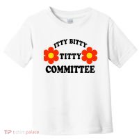 Itty Bitty Titty Committee Toddler T-Shirt thumb 0