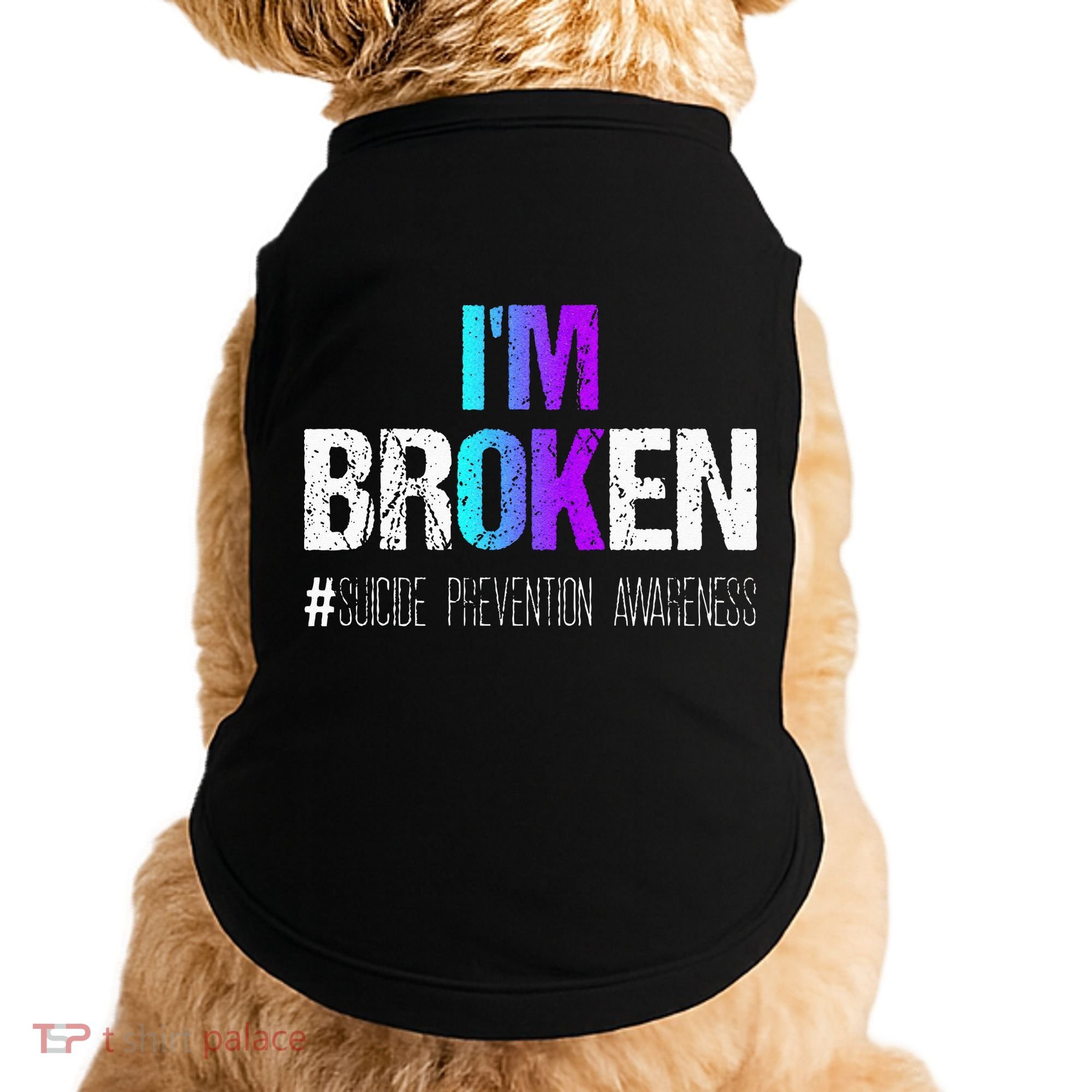 Im Broken Teal & Purple Ribbon Suicide Prevention Awareness Doggie Tank