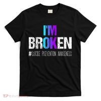 I'm broken Teal & Purple Ribbon Suicide Prevention Awareness T-Shirt thumb 0