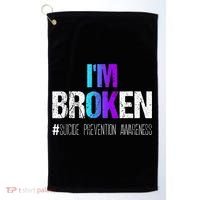 I'm broken Teal & Purple Ribbon Suicide Prevention Awareness Golf Towel thumb 0