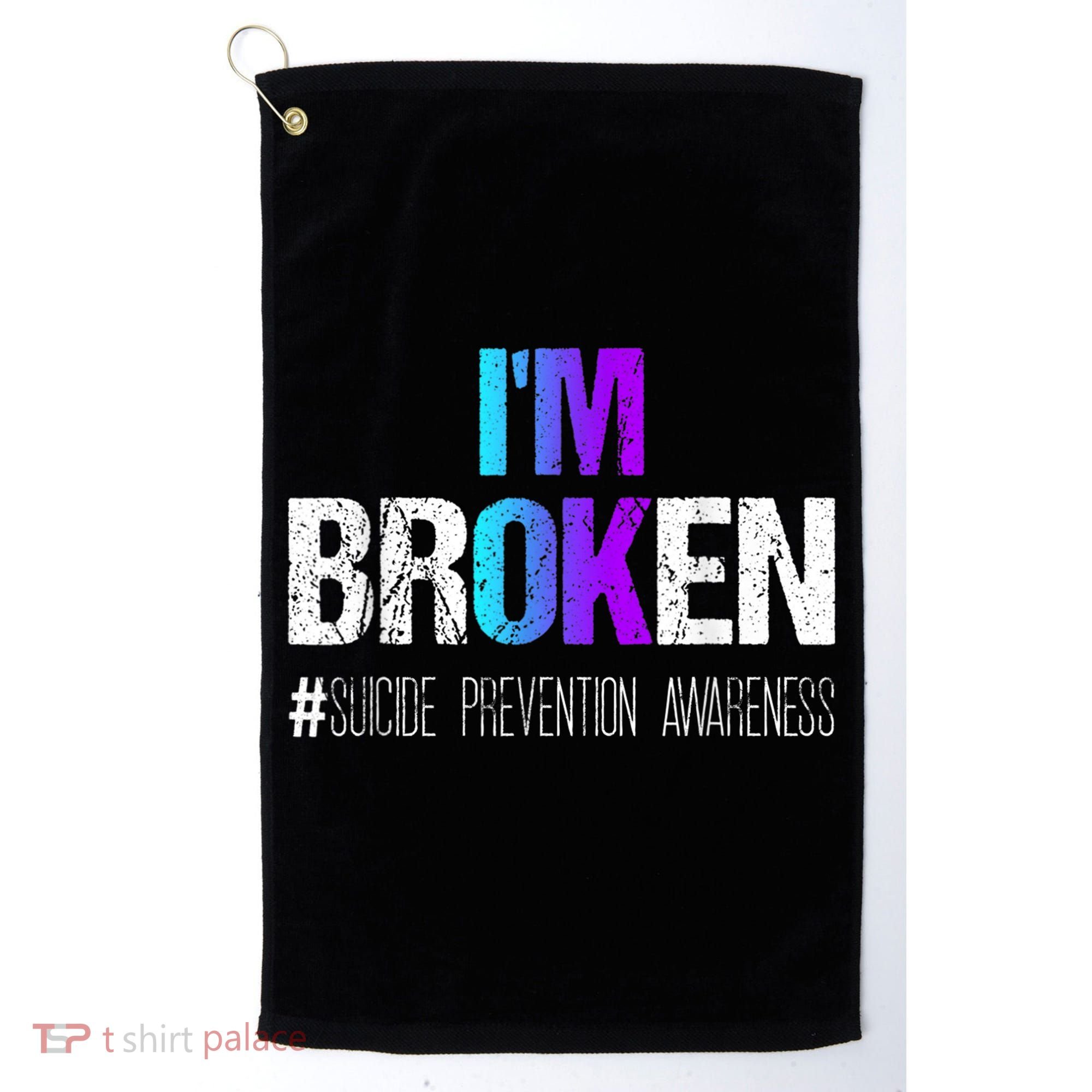 I'm broken Teal & Purple Ribbon Suicide Prevention Awareness Golf Towel