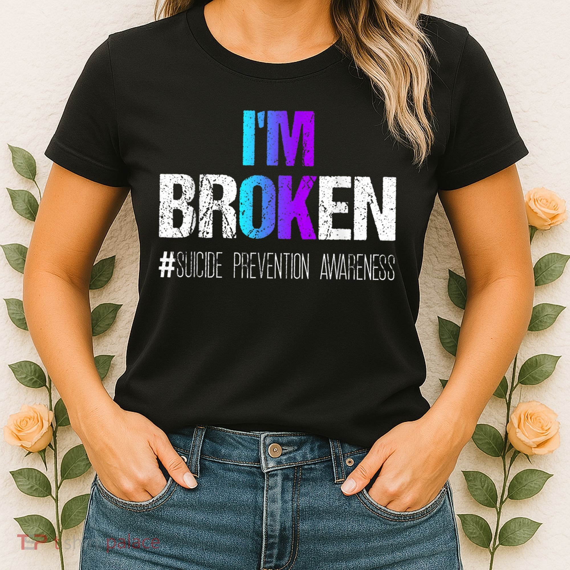 I'm broken Teal & Purple Ribbon Suicide Prevention Awareness Women's T-Shirt