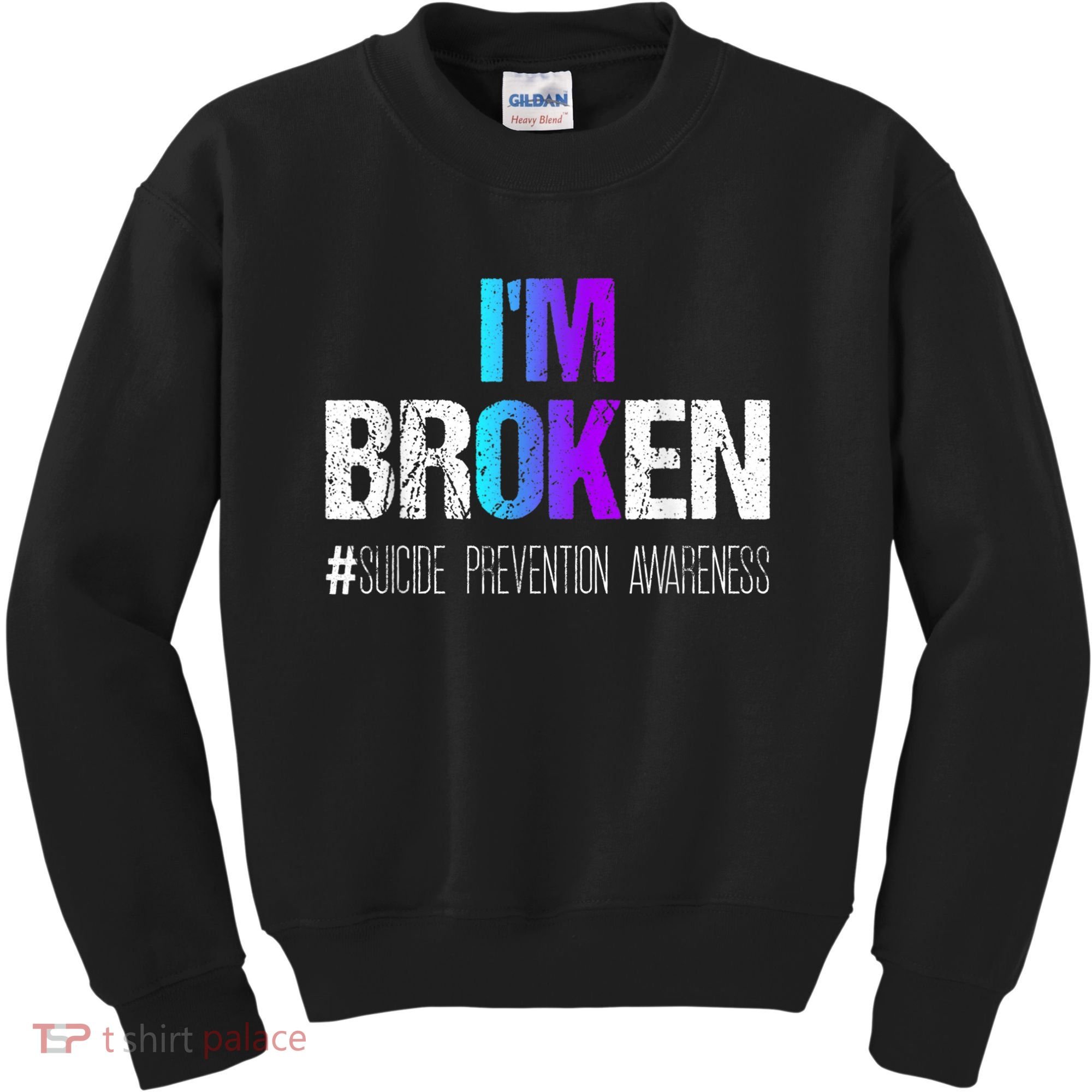 I'm broken Teal & Purple Ribbon Suicide Prevention Awareness Kids Sweatshirt