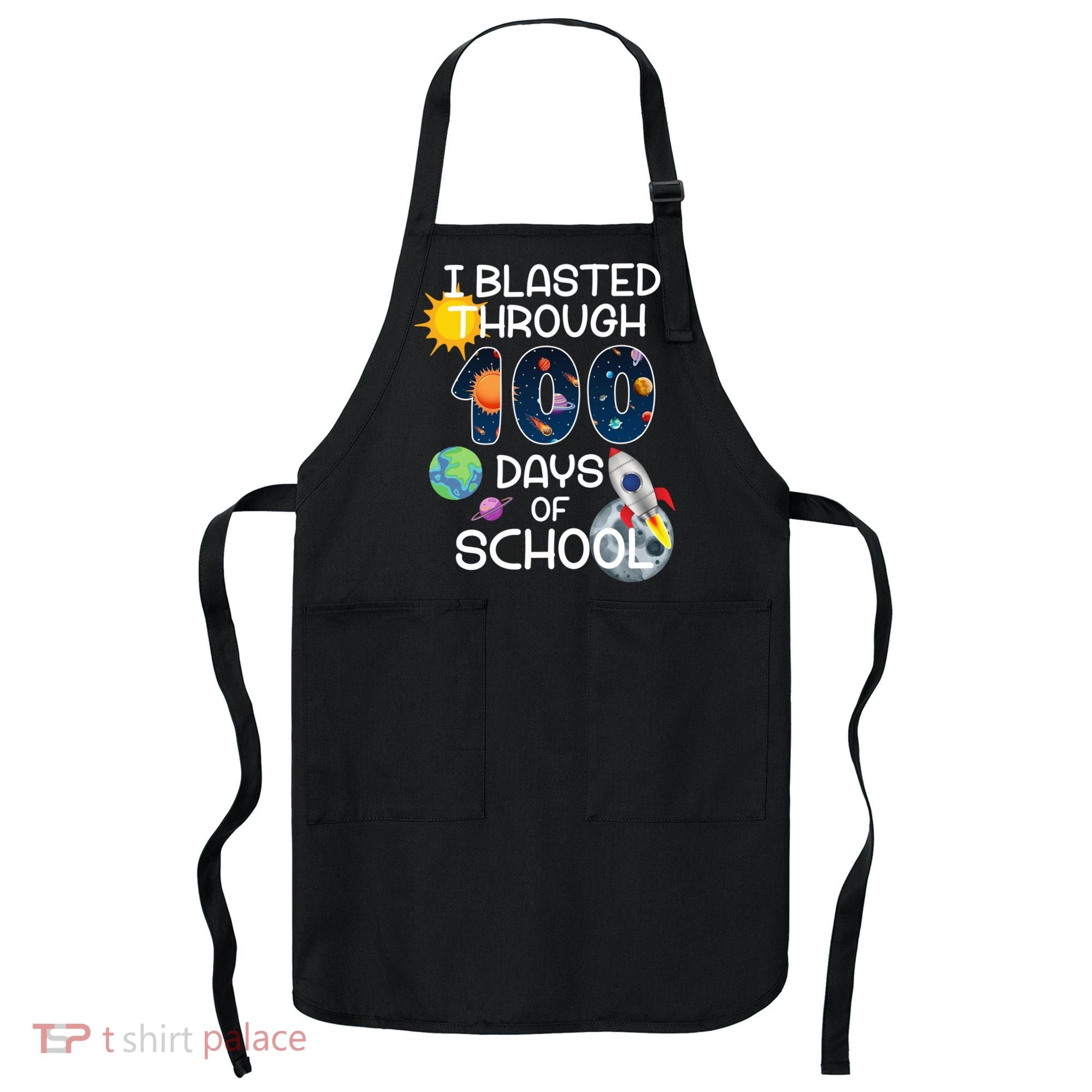 I Blasted Through 100 Days Of School Galaxy Apron