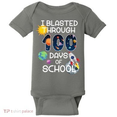 I Blasted Through 100 Days Of School Galaxy Baby Bodysuit