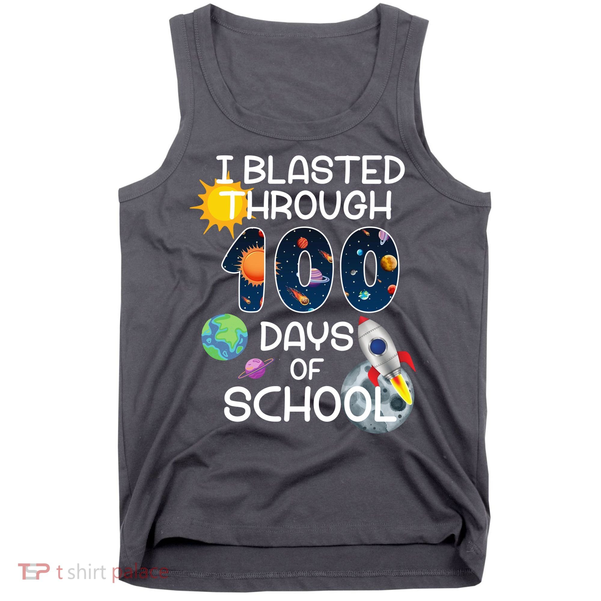 I Blasted Through 100 Days Of School Galaxy Tank Top