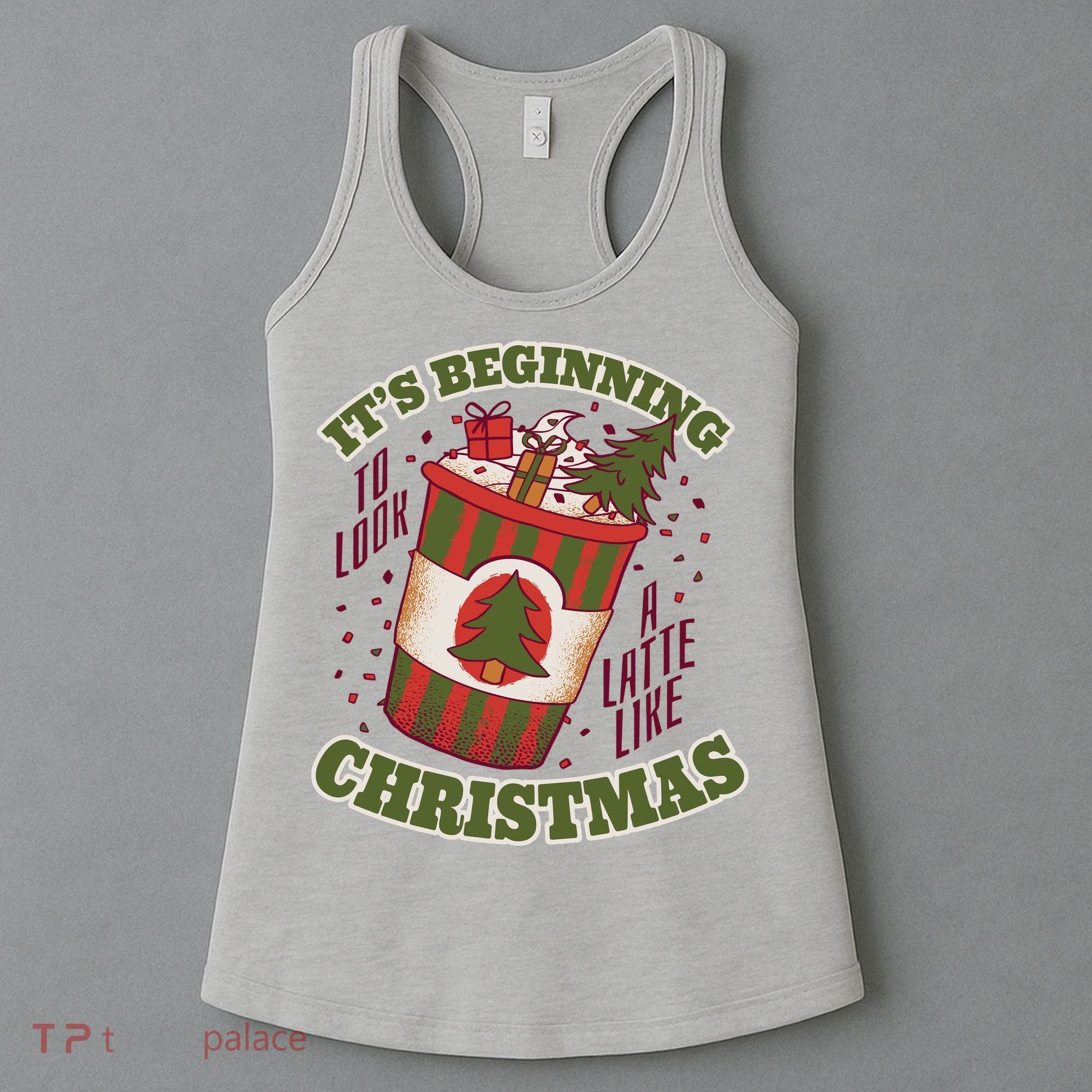 It's Beginning To Look A Latte Like Christmas Caffeine Lover Women's Tank Top