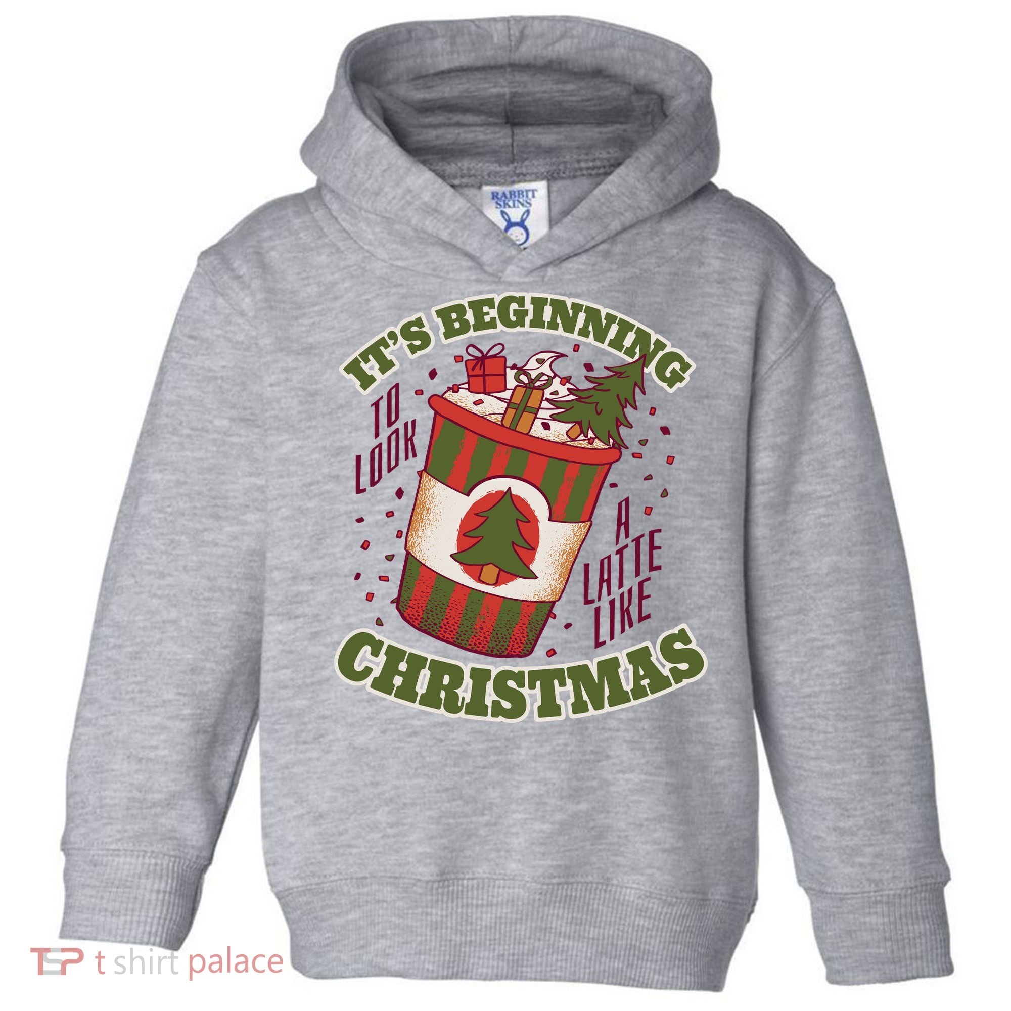 It's Beginning To Look A Latte Like Christmas Caffeine Lover Toddler Hoodie
