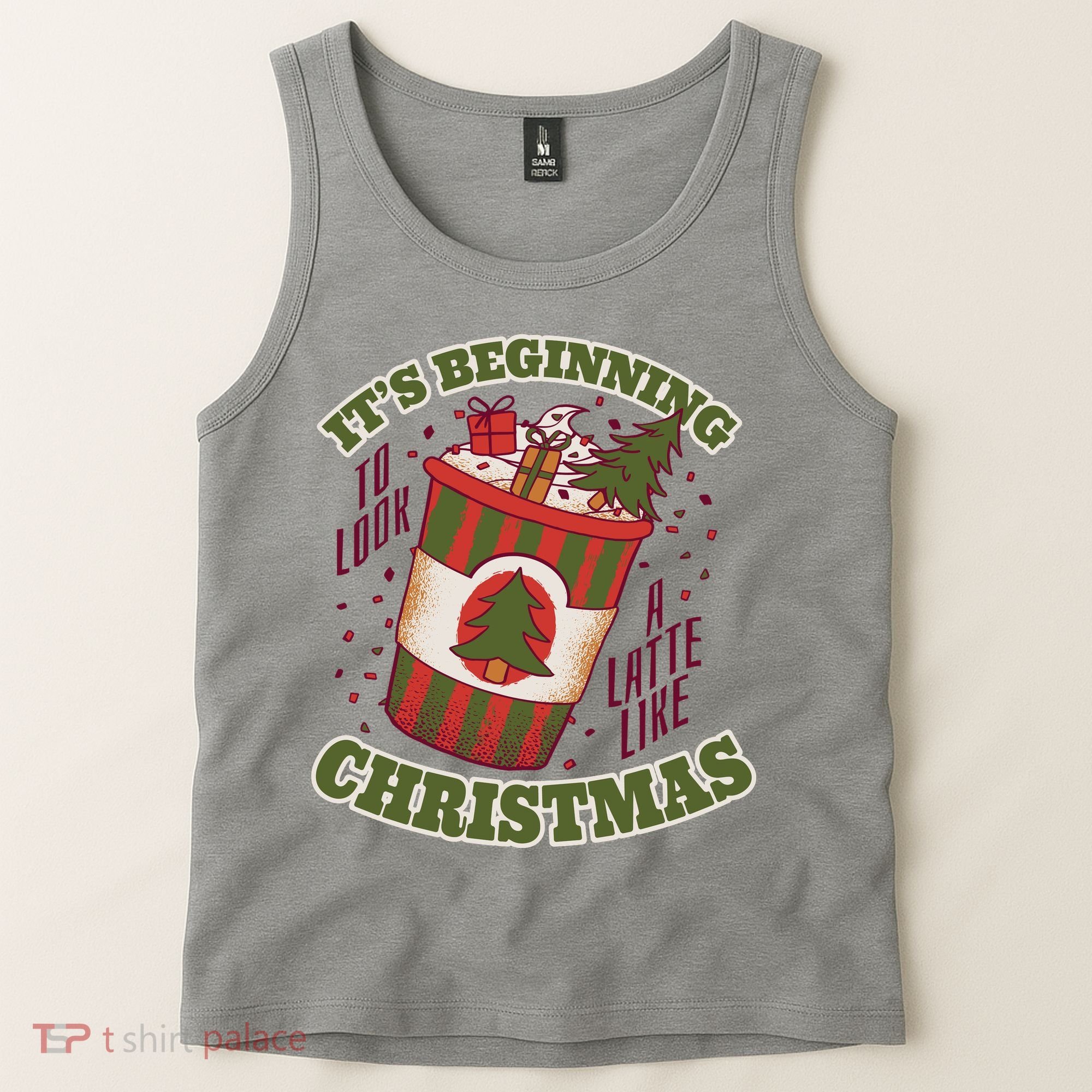 It's Beginning To Look A Latte Like Christmas Caffeine Lover Tank Top