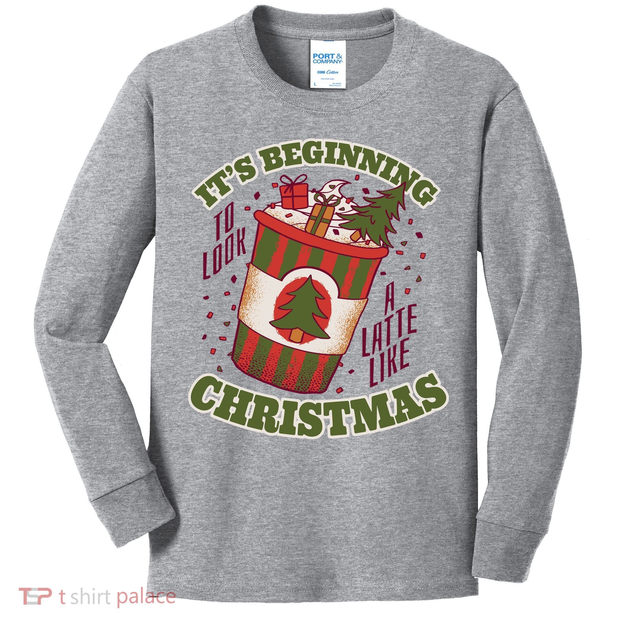 It's Beginning To Look A Latte Like Christmas Caffeine Lover Kids Long Sleeve Shirt