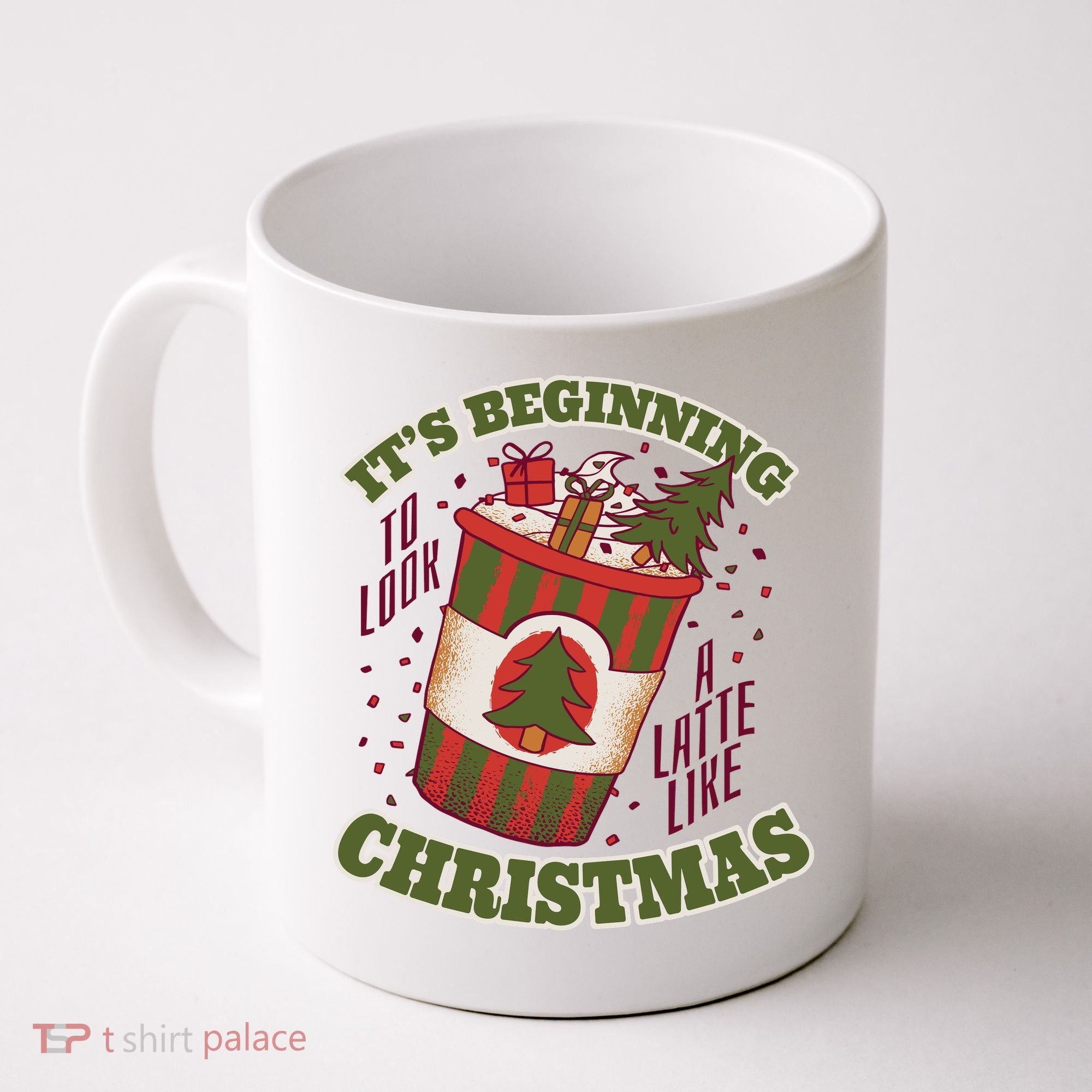It's Beginning To Look A Latte Like Christmas Caffeine Lover Coffee Mug