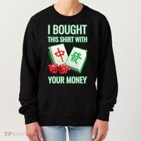 I Bought This With Your Money Funny Mahjong Women's Sweatshirt thumb 0