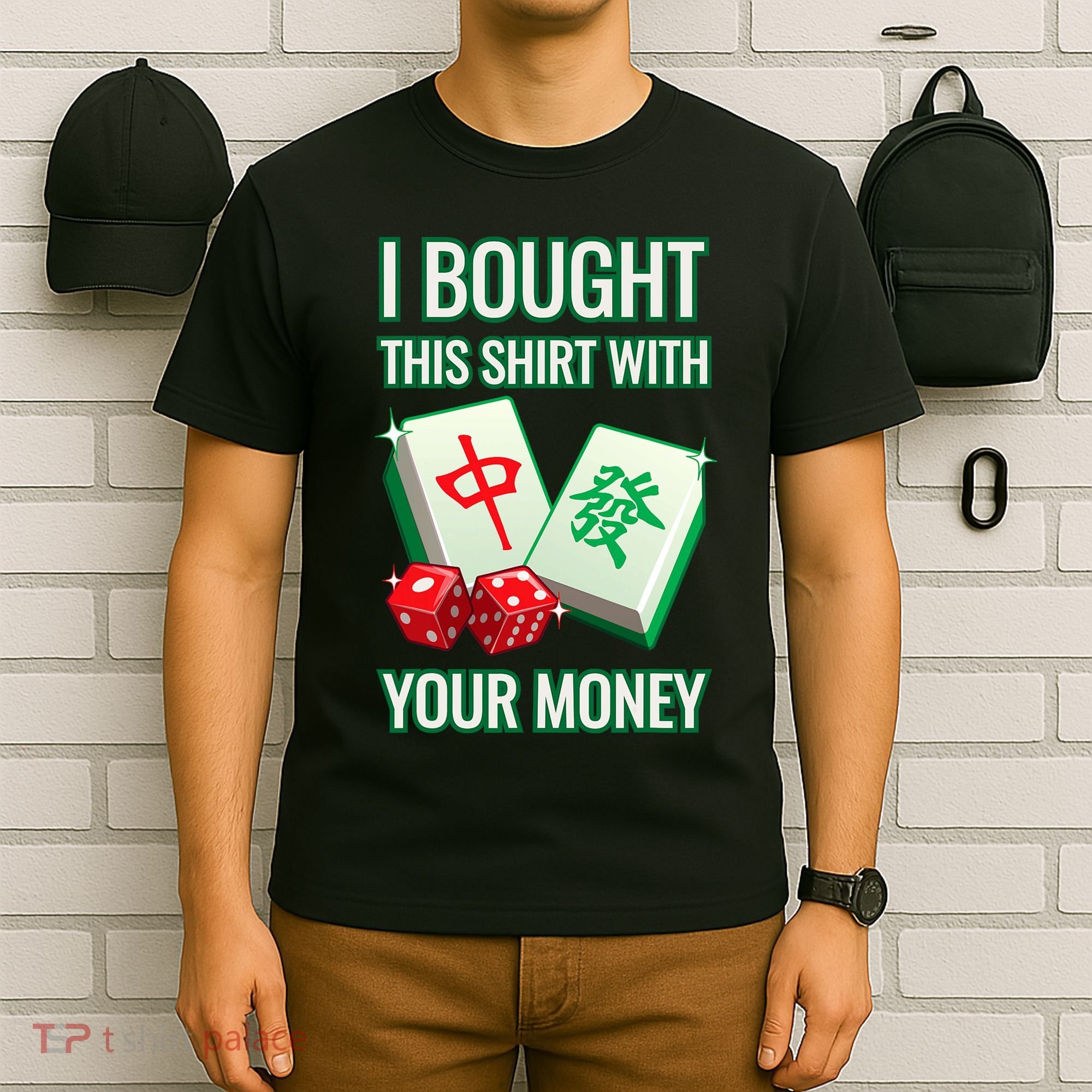 I Bought This With Your Money Funny Mahjong T-Shirt