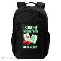 I Bought This With Your Money Funny Mahjong Backpack thumb 0