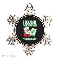I Bought This With Your Money Funny Mahjong Ornament thumb 0