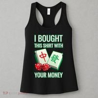 I Bought This With Your Money Funny Mahjong Women's Tank Top thumb 3