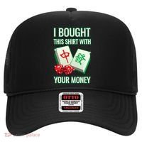 I Bought This With Your Money Funny Mahjong Hat thumb 0