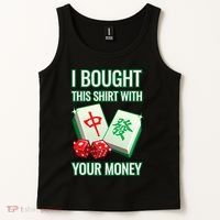 I Bought This With Your Money Funny Mahjong Tank Top thumb 2