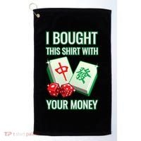 I Bought This With Your Money Funny Mahjong Golf Towel thumb 0